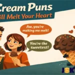 Ice Cream Puns That Will Melt Your Heart
