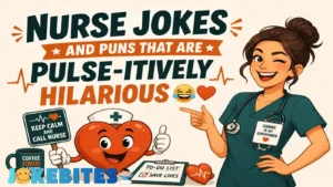 Nurse Jokes and Puns That Are Pulse-itively Hilarious 🤣❤️